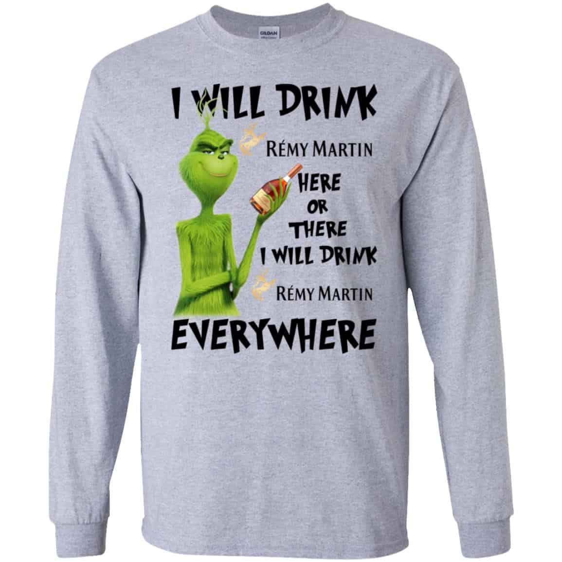 The Grinch: I Will Drink Rémy Martin Here Or There I Will Drink Rémy Martin Everywhere s, , Tank