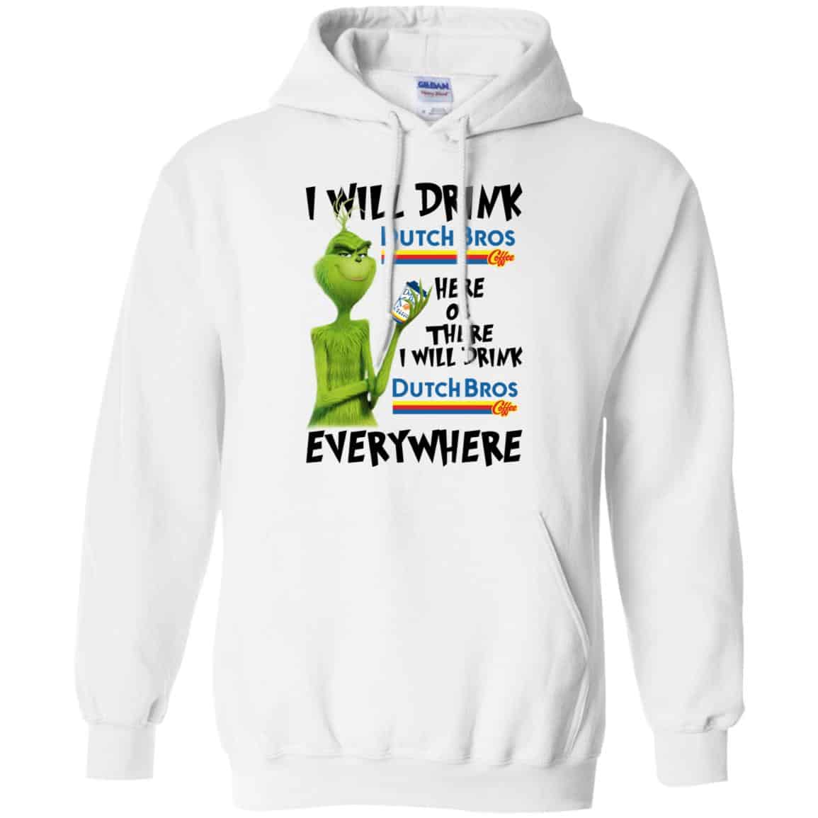 The Grinch: I Will Drink Dutch Bros. Coffee Here Or There I Will Drink Dutch Bros. Coffee Everywhere s, , Tank