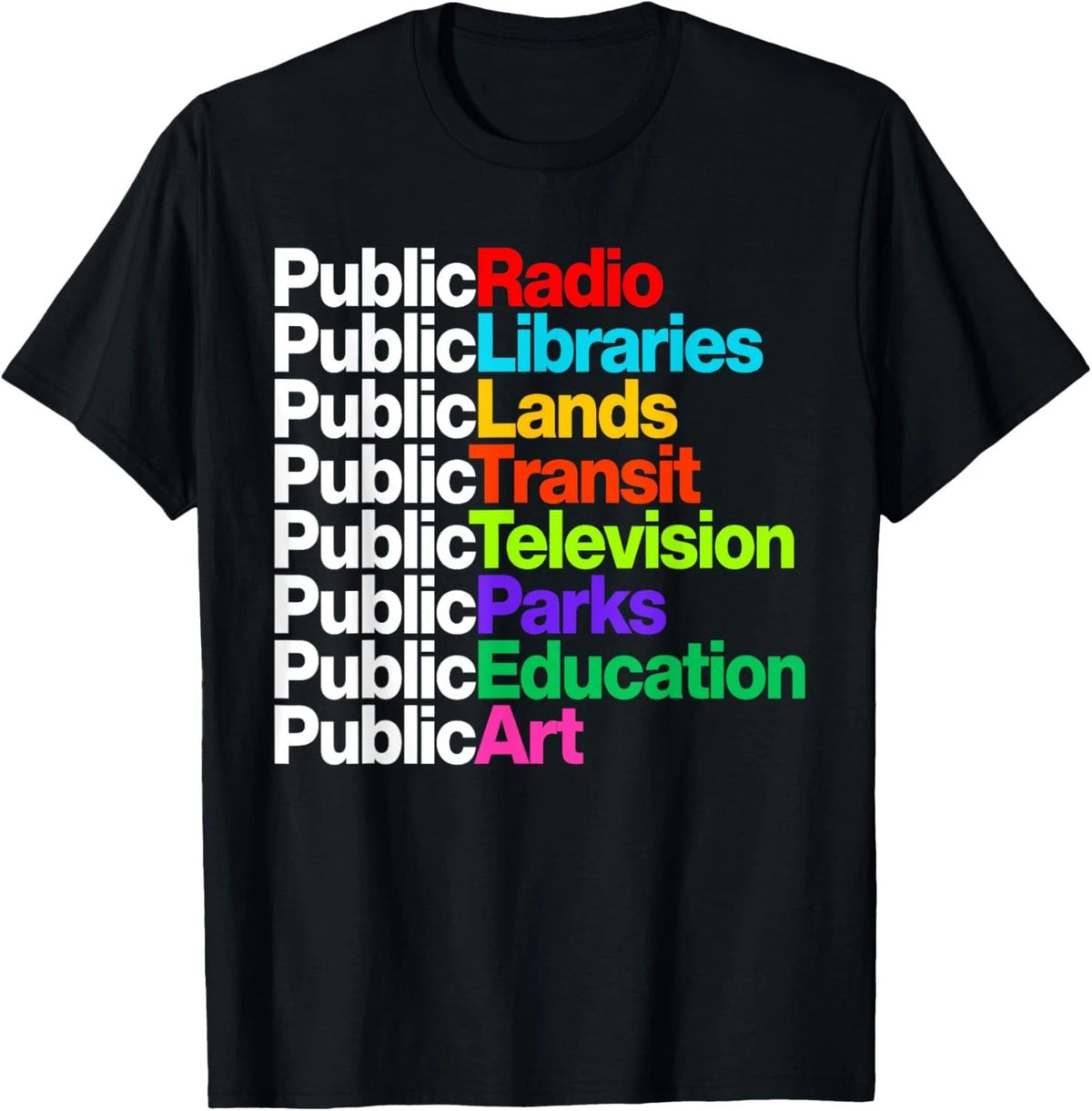Public Radio Libraries Lands Transit Television Parks T-Shirt unisex T-Shirt