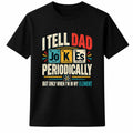 I Tell Dad Jokes Periodically Science Chemistry Dad Shirt Gift Funny Shirt