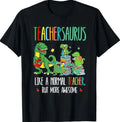 Dinosaurs Teachersaurus Like A Normal Teacher More Awesome T-Shirt