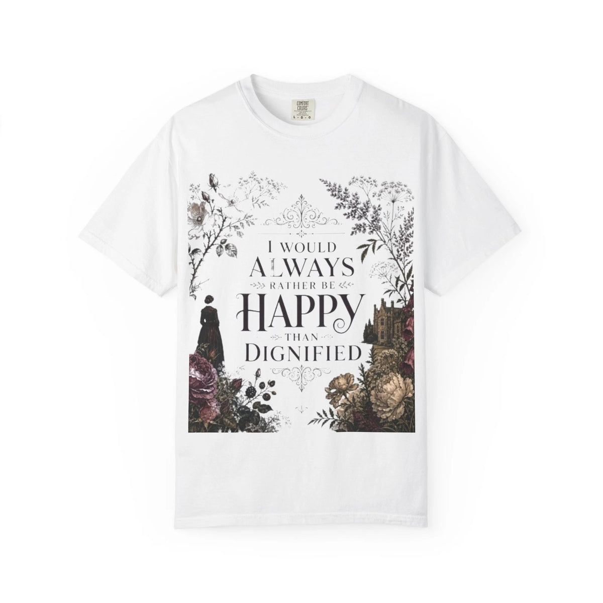 Jane Eyre Happy Than Dignified Shirt Floral Dark Academia Comfort Colors Tee
