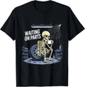 Funny Waiting On Parts Mechanic Skeleton Auto Repair Life T-Shirt unisex T-Shirt
