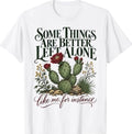 Some Things are Better Left Alone Cactus Introverts T-Shirt