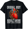 Original Body Rebuilt Engine Funny Heart Mechanic T-shirt