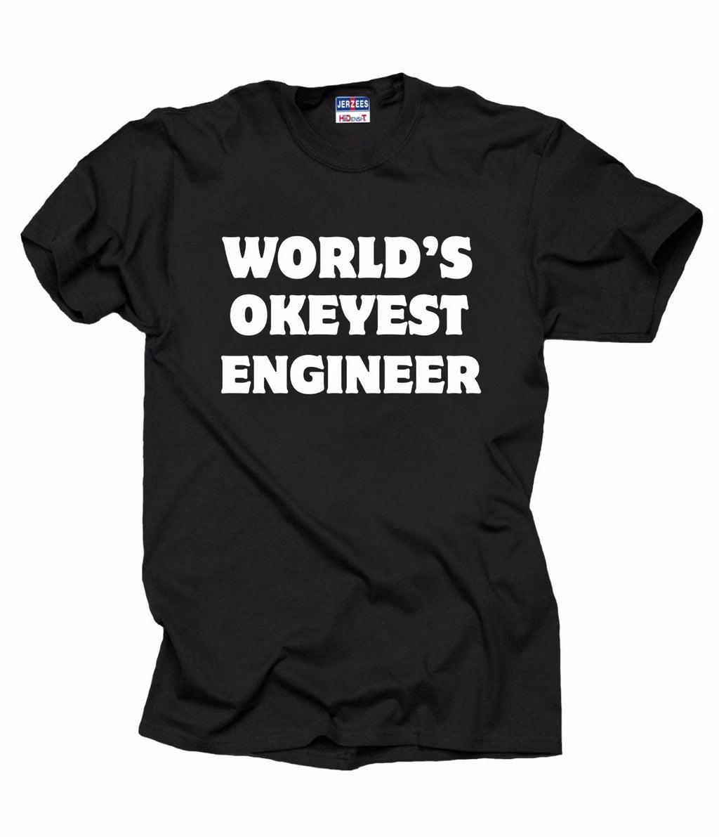 Gift For Engineer World's OKAYEST Engineer T-Shirt