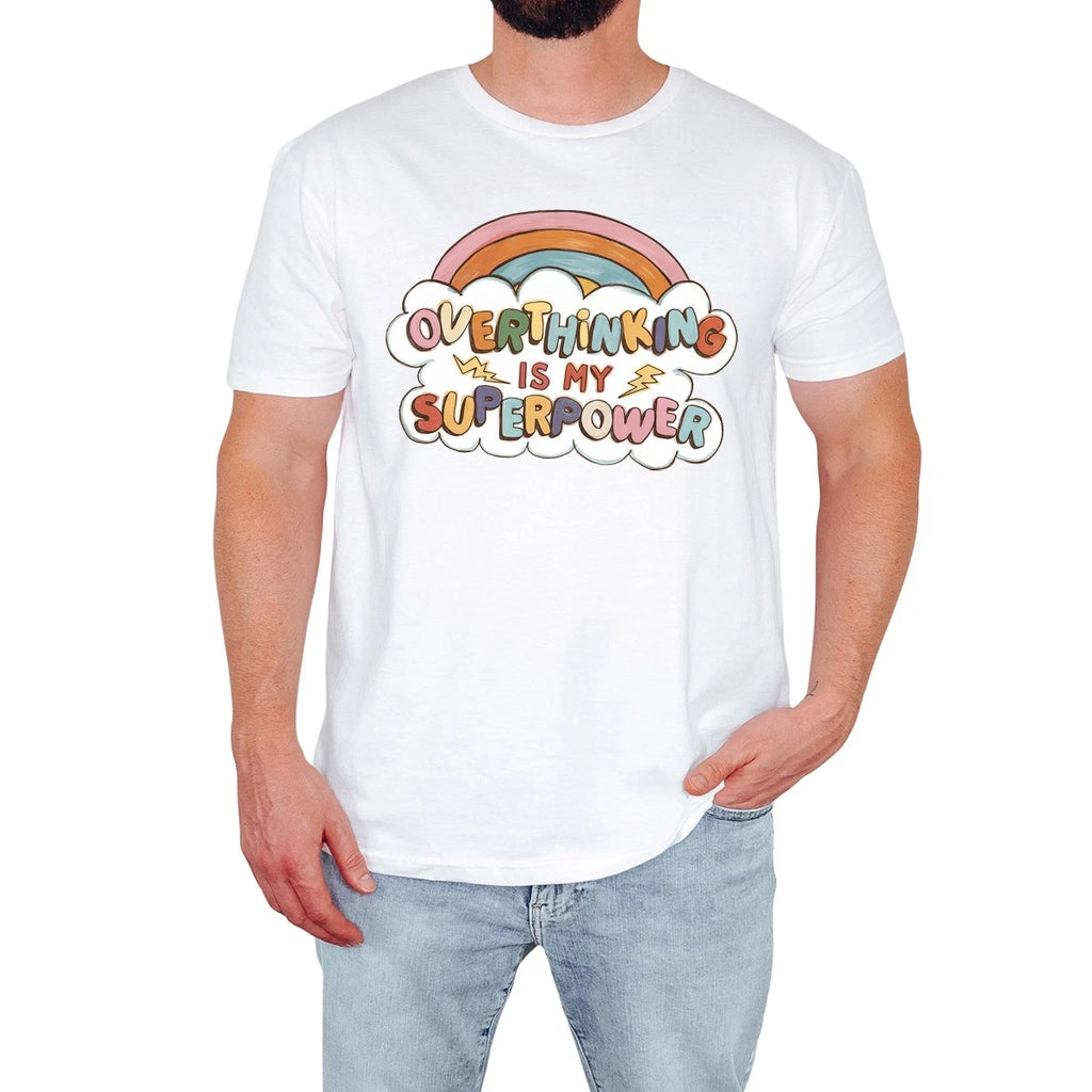 Overthinking Is My Superpower Mens T-Shirt Funny Statement Gift For Him