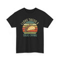 Taco Lover Tee, True Crime Fan Shirt, Foodie Graphic Tee, Funny T-Shirt Gift