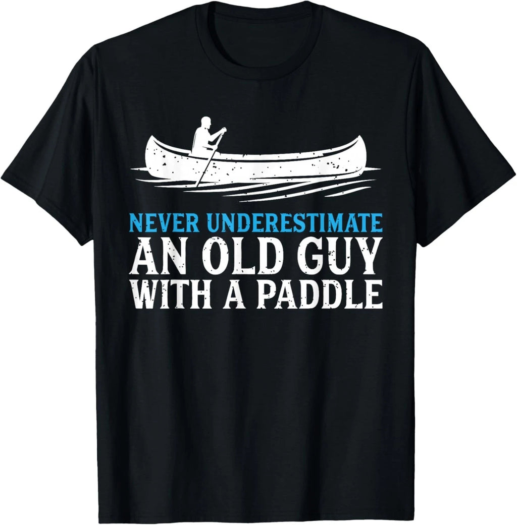 Funny Canoeing Shirt for Men Humor Rowing Canoe Kayak Gift Unisex T-Shirt