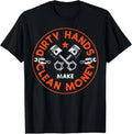 Mechanic Dirty Hands Clean Car Money Automotive T-Shirt S-5XL N6369