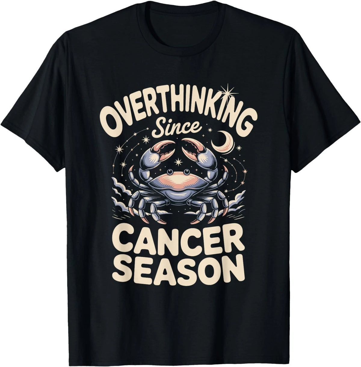 Overthinking Since Cancer Season Zodiac Astrology T-Shirt
