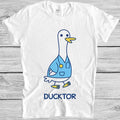 Ducktor Duck Doctor Funny Meme Style Parody Pet Gamer Gift Tee T Shirt M989