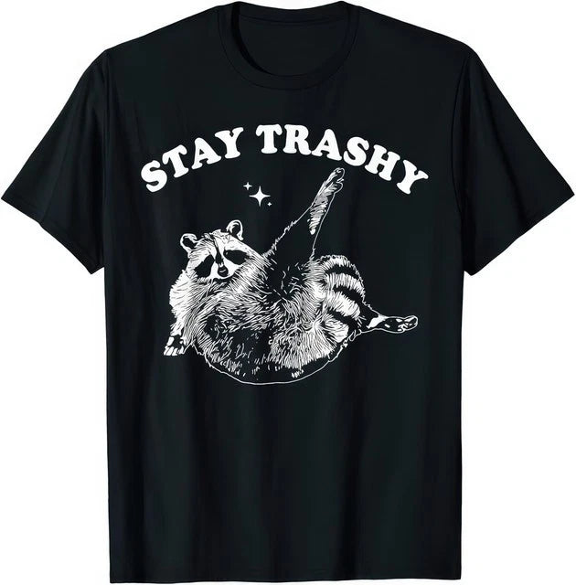 Stay Trashy Funny Raccoon Trash Panda Animal Quote T Shirt