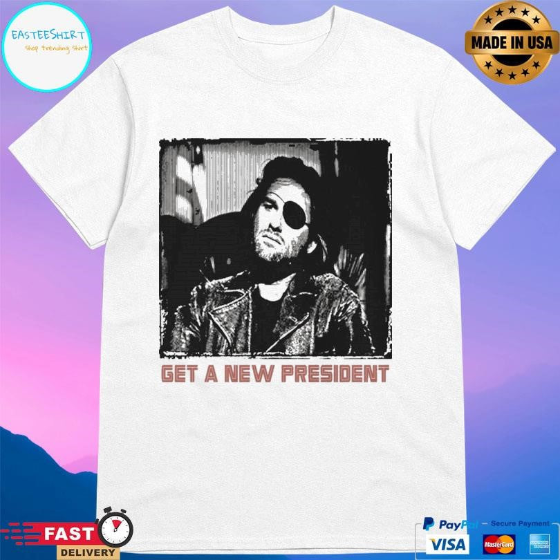 Snake Plissken Get A New President Shirt Unisex