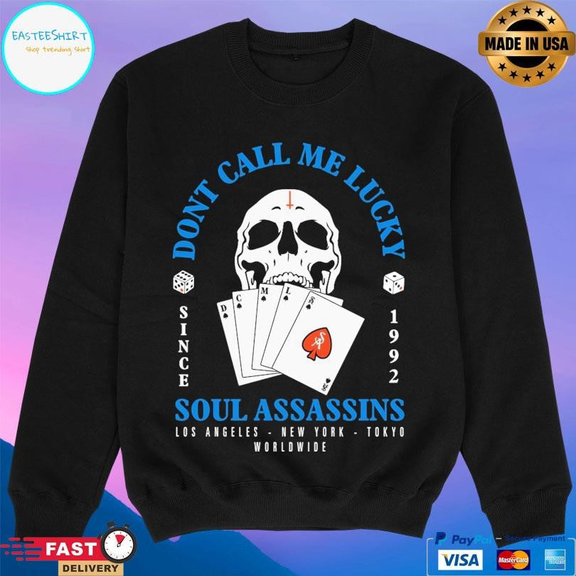 Soul Assassins Dj Gs X Tf Don’t Call Me Lucky Shirt Unisex