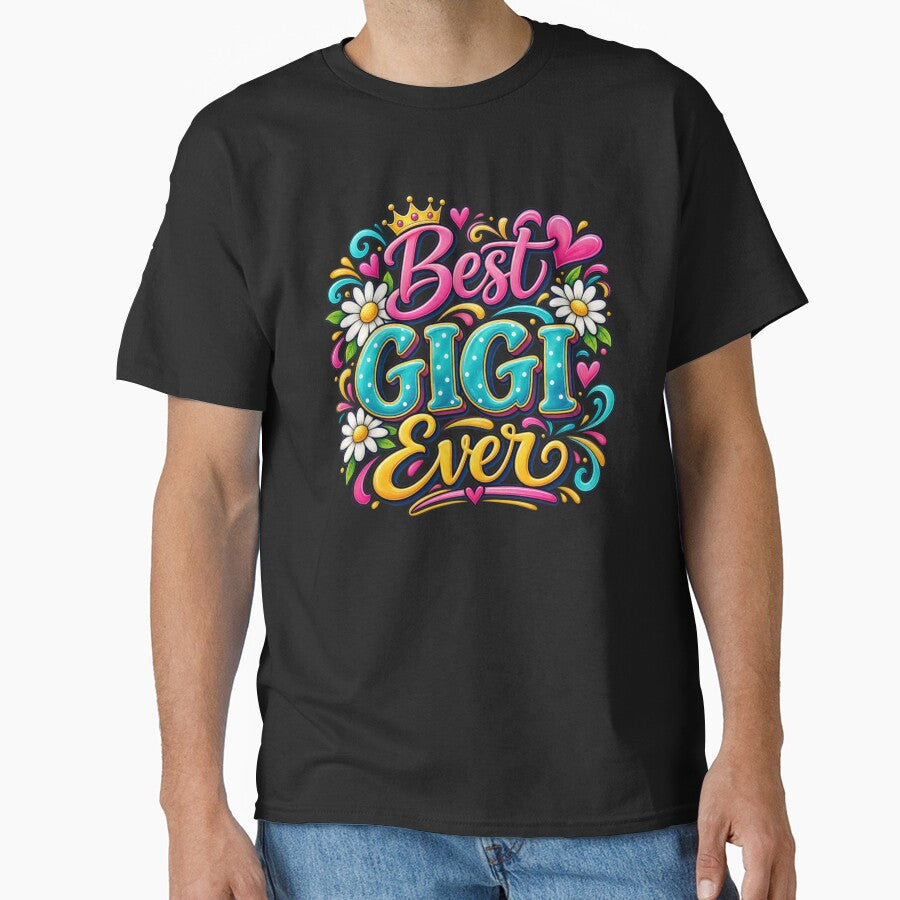 Best GIGI Ever by Tees by geigsz