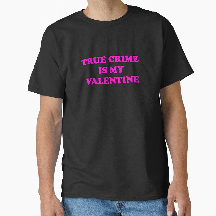 True Crime  Is My Valentine - Funny Valentines Day for Podcasters and Podcast Lovers by Inspirationmotivation