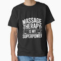 Massage Therapy Is My Superpower by Frank Ring