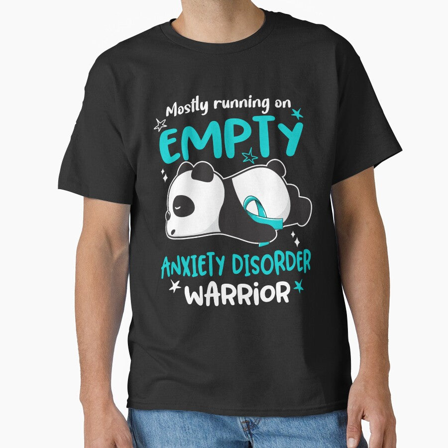 Anxiety Disorder Awareness - Mostly Running On Empty Anxiety Disorder Warrior by Hilten