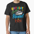 BIRTHDAY CRUISE SQUAD PAPA by EpiTee