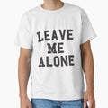 Leave Me Alone by fbfashion Unisex