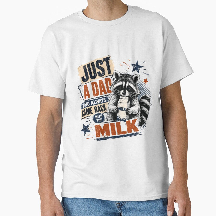 Just A Dad Who Always Came Back With The Milk Raccoon Father Humor by RetroMini2026