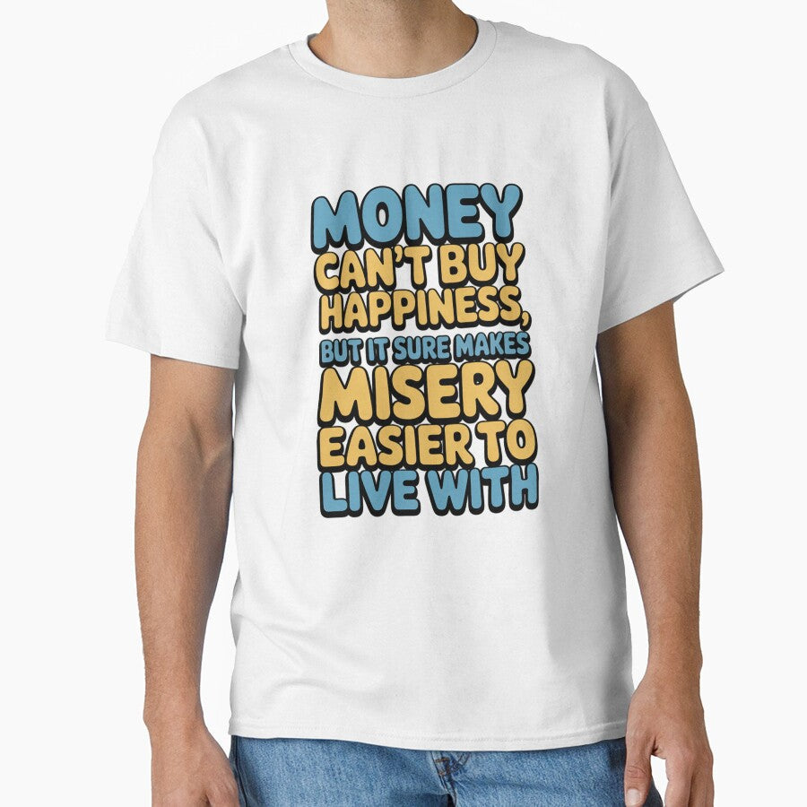 Sarcastic Funny Humor Art Design Money Can’t Buy Happiness by fantasticdesign Unisex