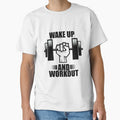 Wake Up And Workout - Gym Motivation by motivationaltee
