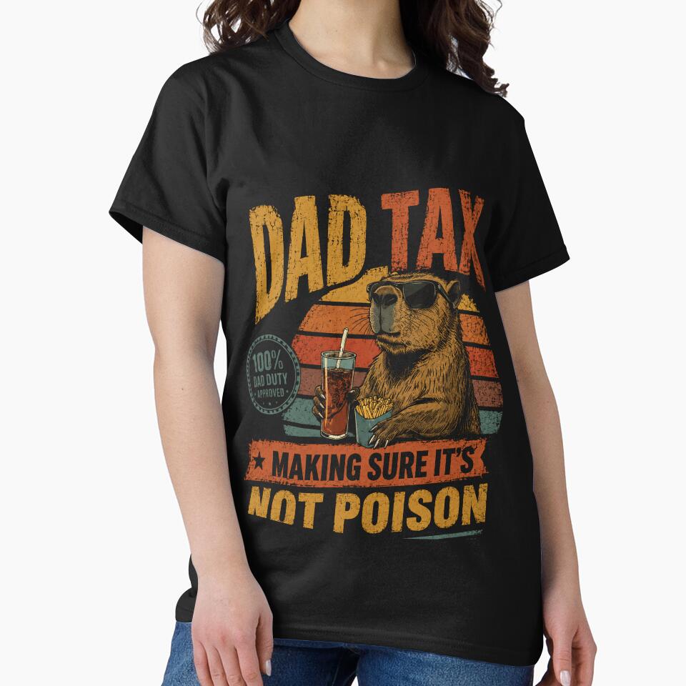 Dad Tax Making Sure It's Not Poison Capybara Funny Father Dad Duty Approved by RetroMini2026