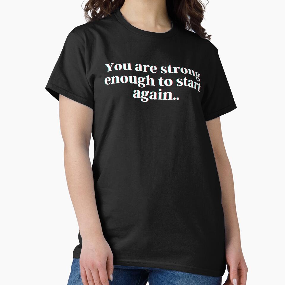 You are strong enough to start again. by PostiveText
