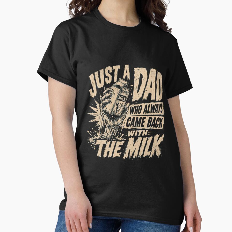 Just A Dad Who Always Came Back With The Milk Funny Fathers Day by RetroMini2026