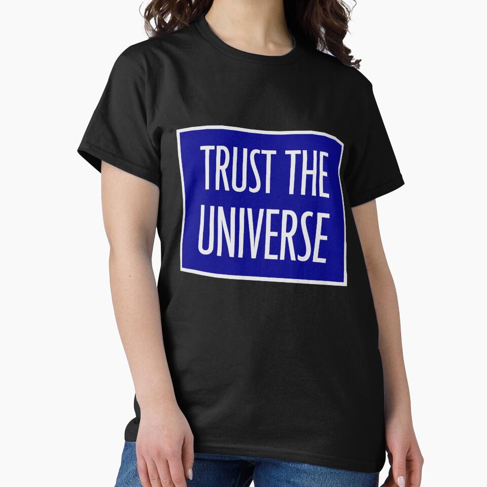 Trust The Universe Spiritual Positivity Quote Logo by shirt-o-mat