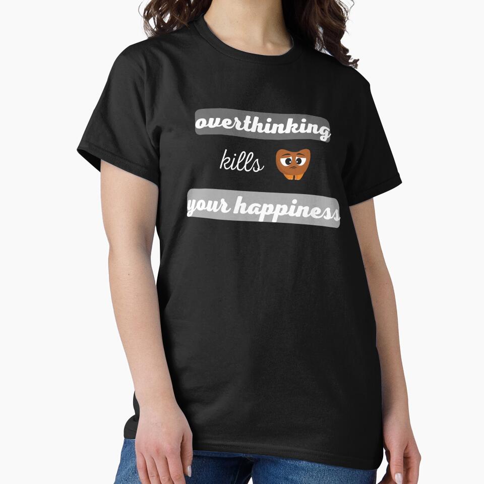 overthinking kills your happines breed T-Shirt by Shifa19