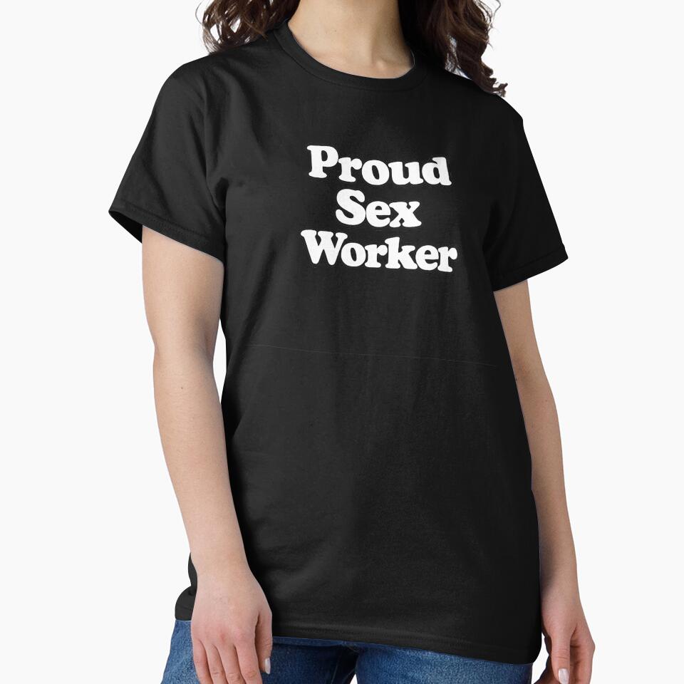 Proud Sex Worker by DIRTYDUNNZ Unisex