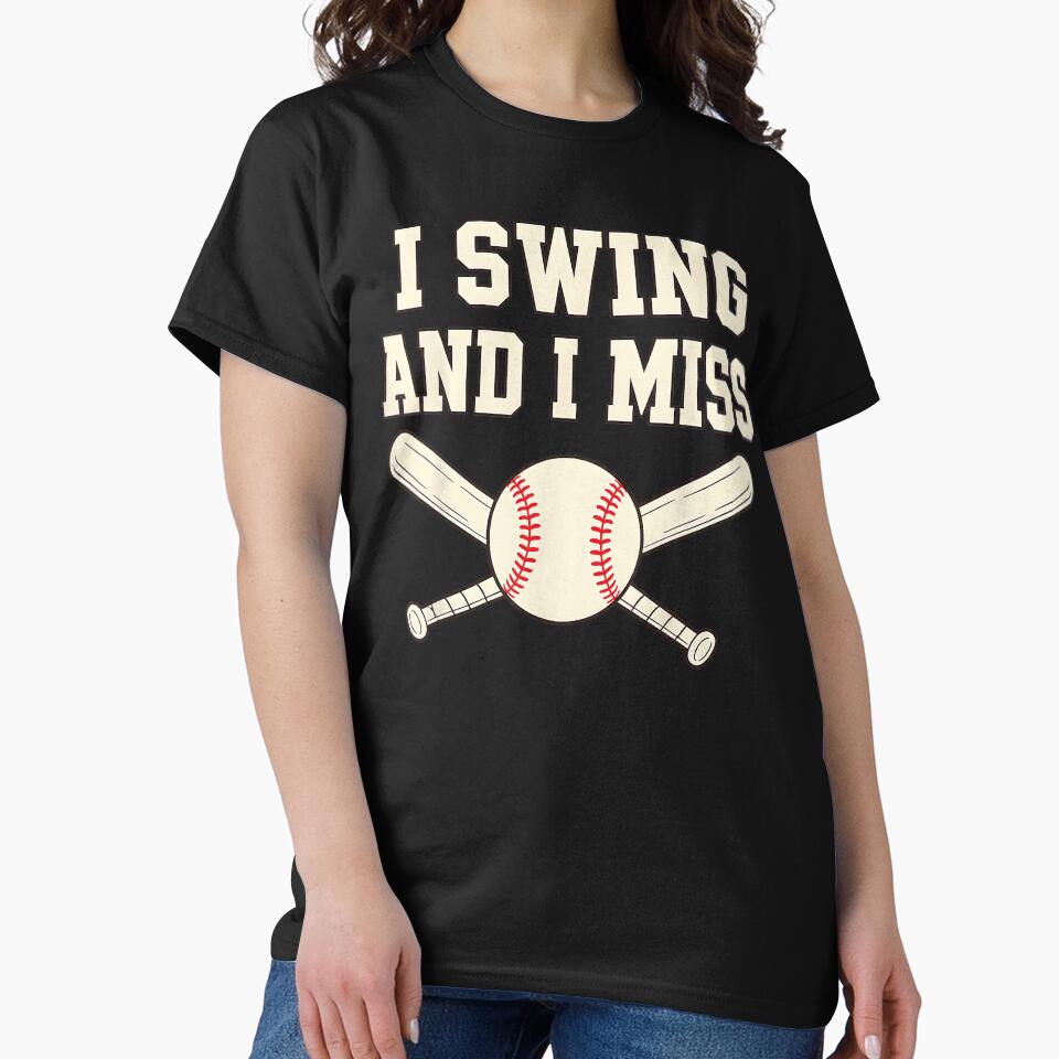 I Swing And I Miss Baseball Player Funny Sports Fan by ZadehsiGG