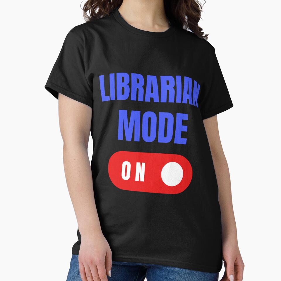 Librarian Mode On, Librarian Gift, Gift for Librarian, Book Nerd Gift by HermoTees