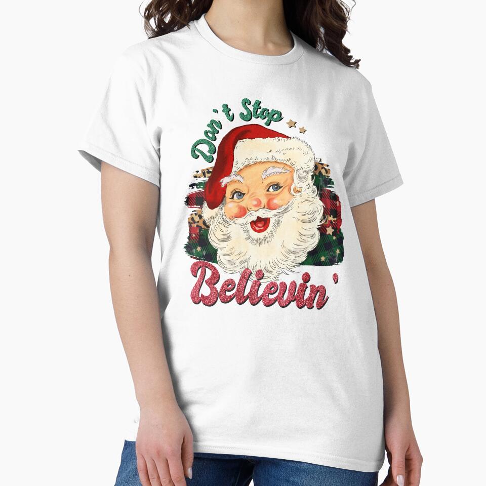 Don't Stop Believin Santa Christmas, Sublimation Santa Claus, Believe by TRIPPYPRINTS