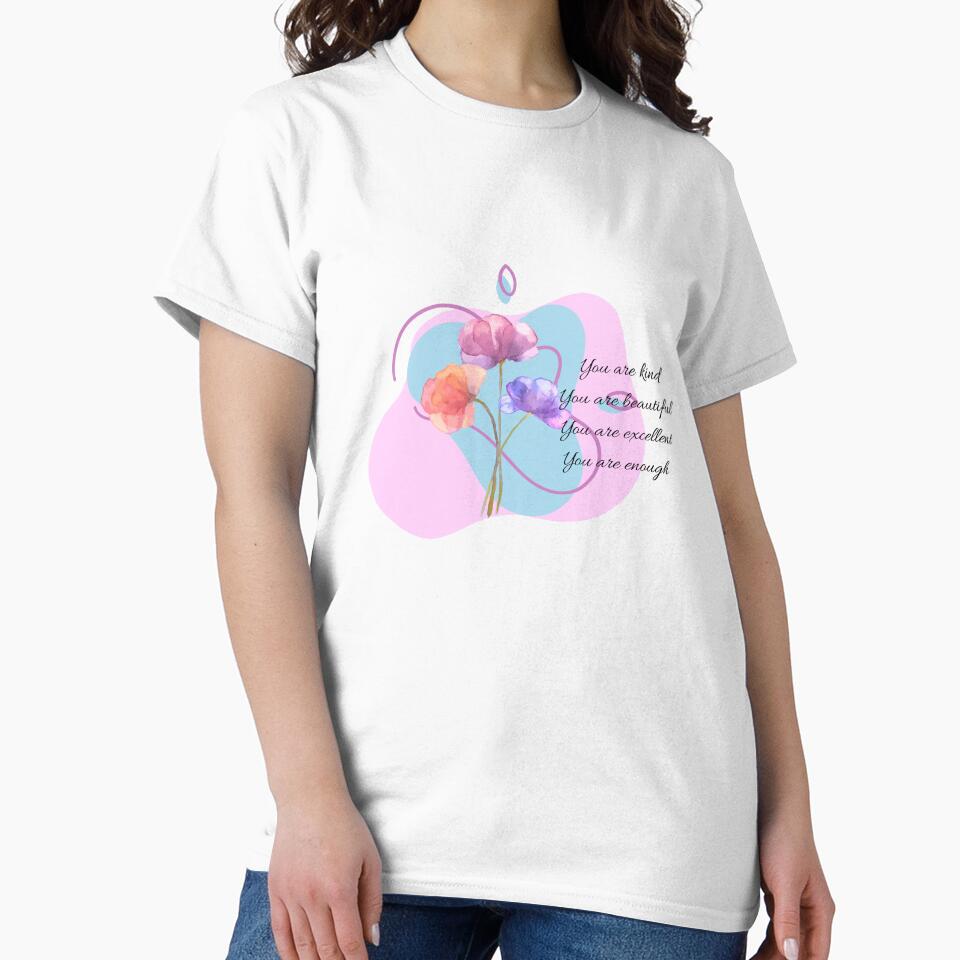 You are kind, beautiful, excellent, enough design by hinajehan