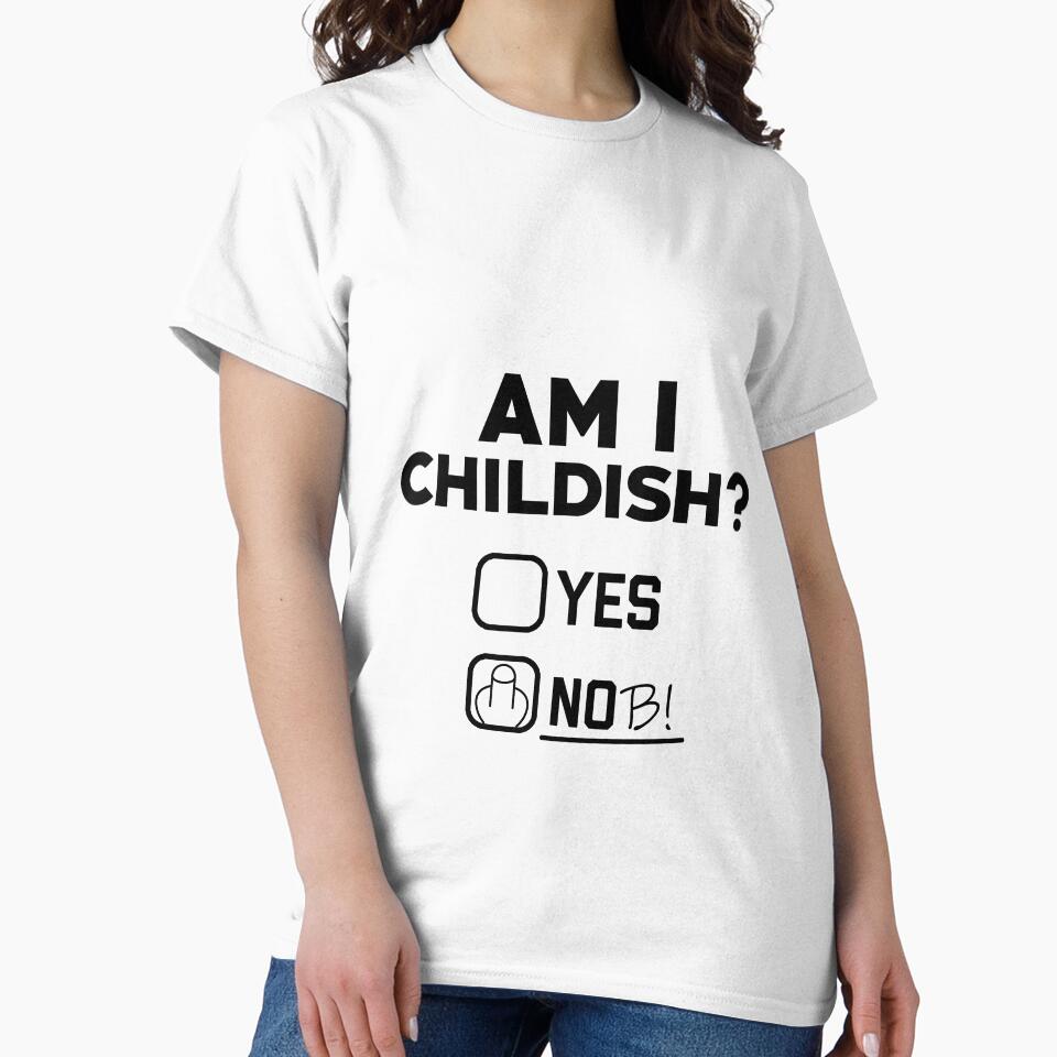 Am I childish? by Thibo Vonderlynck Unisex