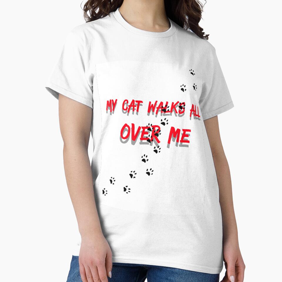 My Cat walks all over me by  Any Mood Designs