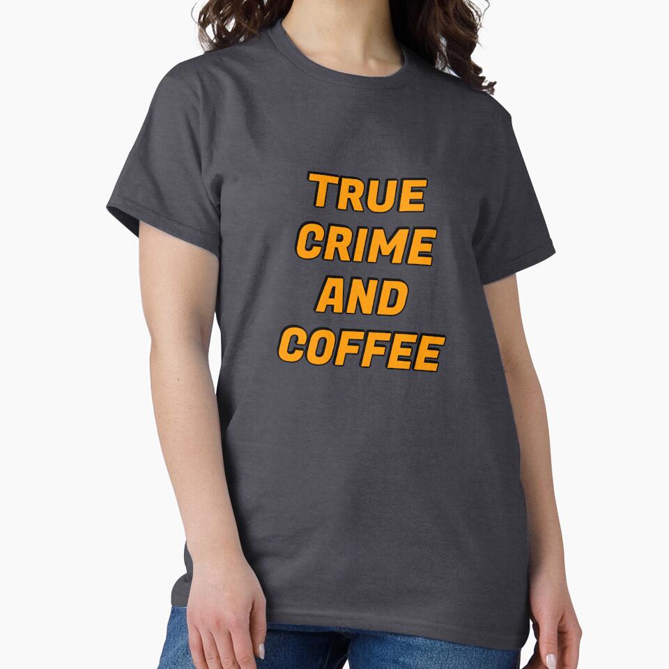 True Crime And Coffee by Inspirationmotivation
