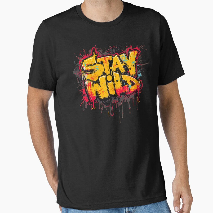 Stay Wild Drip Graffiti – Trendy Urban Street Style Design by typoinspired Unisex