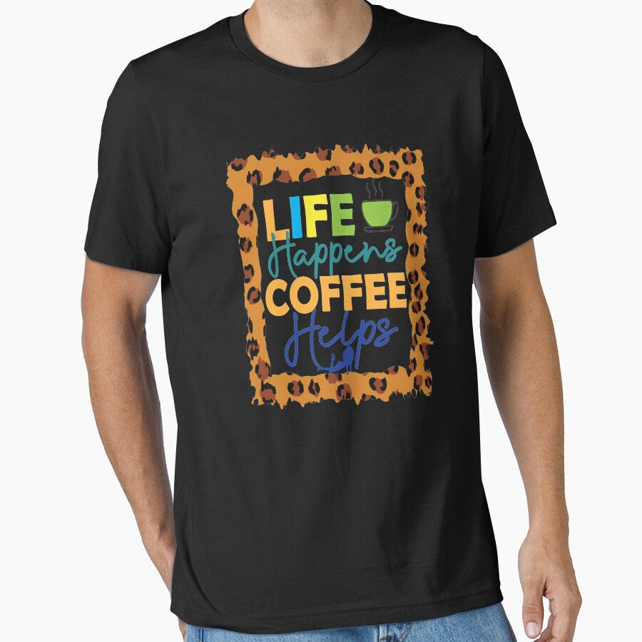 Life Happens Coffee Helps by OliDesigns