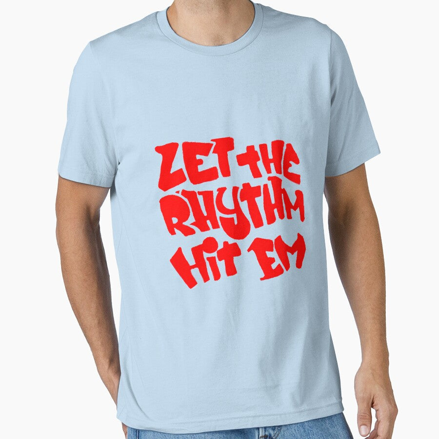 let the rhythm hit em by jonmac1982 Unisex