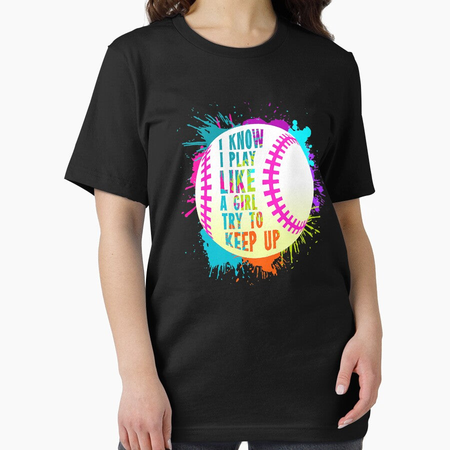I Know I Play Like A Girl Try To Keep Up Funny Softball Baseball Quote by MichelSorour