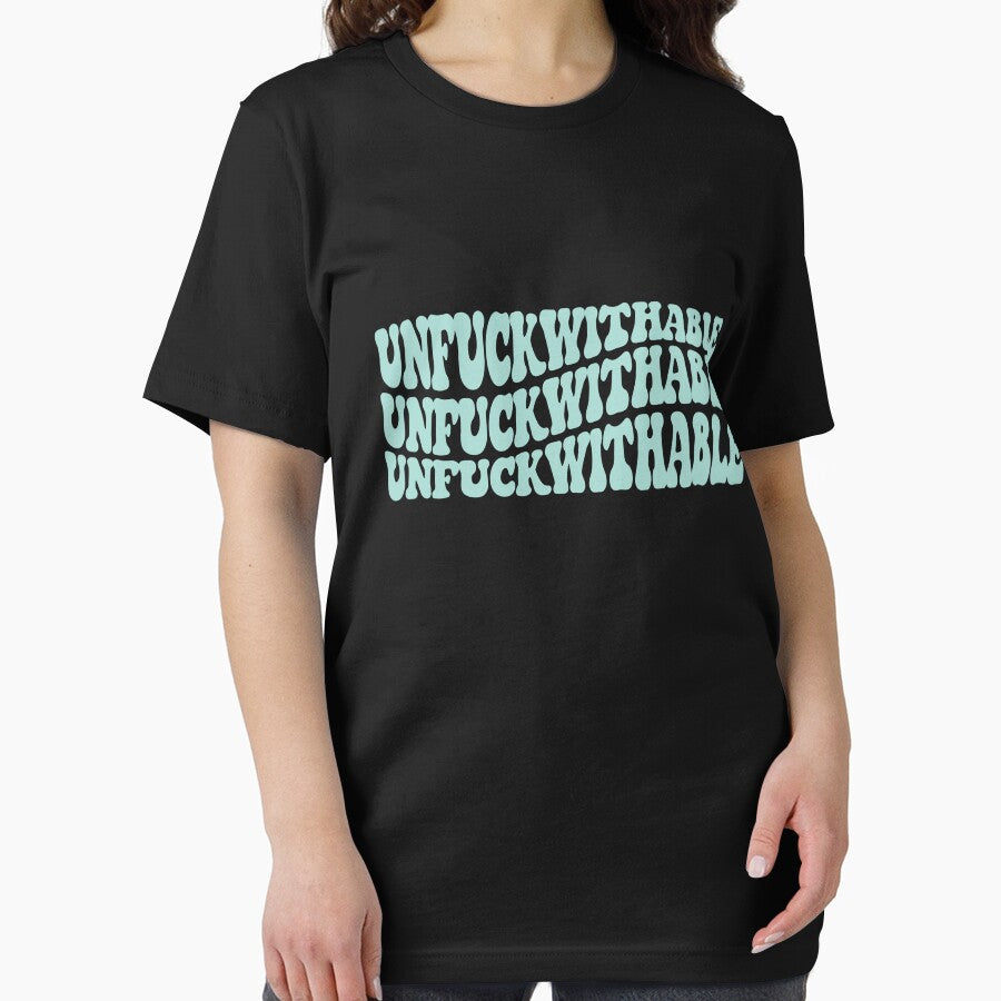 Unfuckwithable Shirt by FauzIDEA