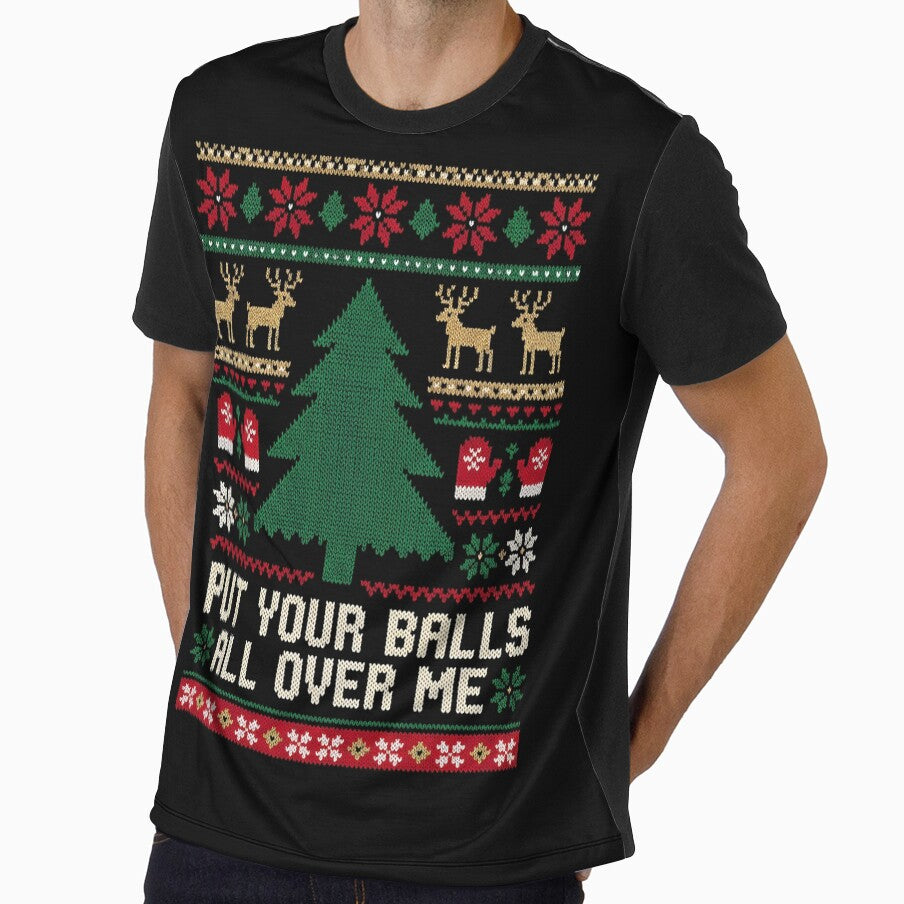 Put Your Balls All Over Me Women's Inappropriate Christmas Gear by DynamicDesign