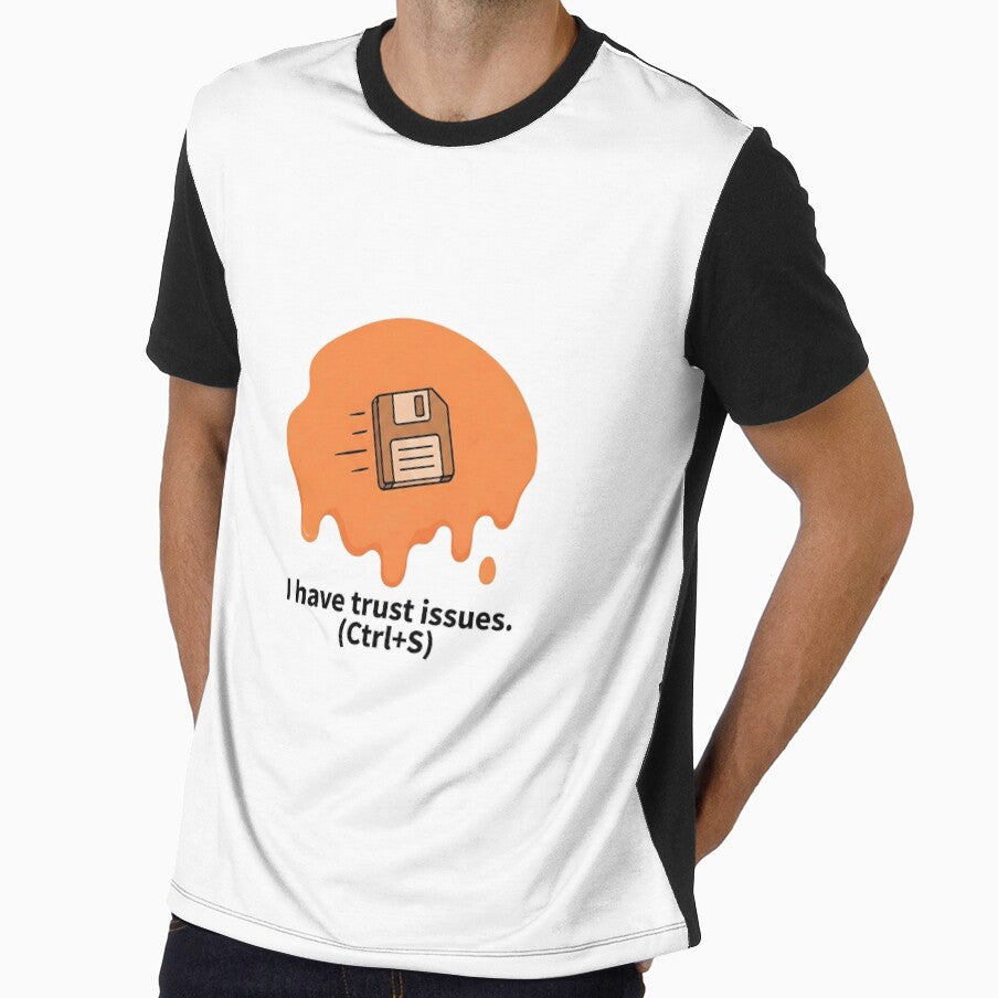 I have trust issues Ctrl S by SocialStaticz