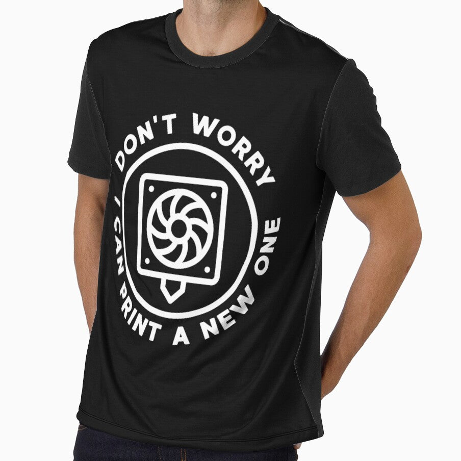 Don't Worry I Can Print A New One - 3D Printing round design by venomousvector