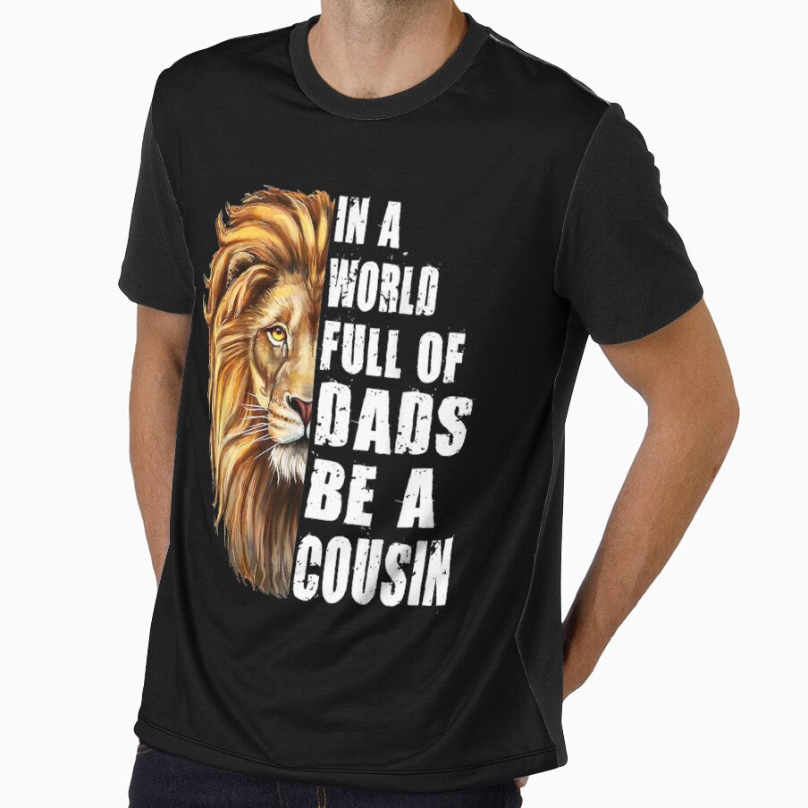 Mens In A World Full Of Dads Be A Cousin Father's Day Cousin by zpruby